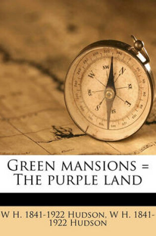 Cover of Green Mansions = the Purple Land