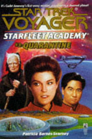 Cover of Star Trek - Voyager: Starfleet Academy 3: Quarantine