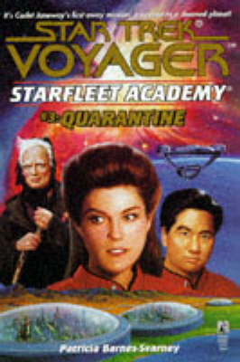 Book cover for Star Trek - Voyager: Starfleet Academy 3: Quarantine