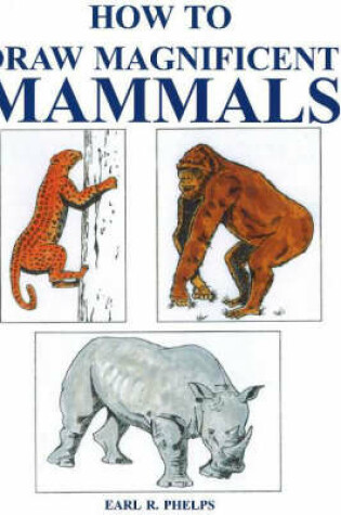 Cover of How to Draw Magnificent Mammals