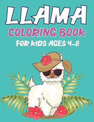 Book cover for Llama Coloring Book for Kids Ages 4-8