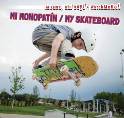Book cover for Mi Monopatín / My Skateboard