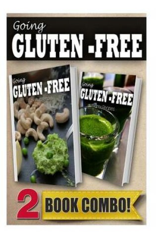 Cover of Gluten-Free Raw Food Recipes and Gluten-Free Vitamix Recipes
