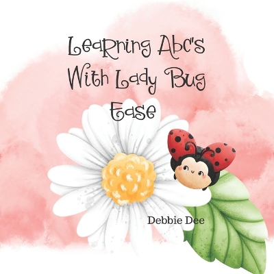 Book cover for Learning ABC's With lady Bug Ease