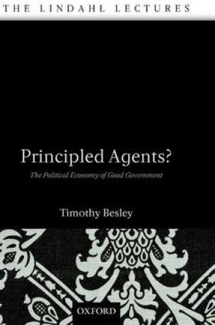 Cover of Principled Agents?: The Political Economy of Good Government