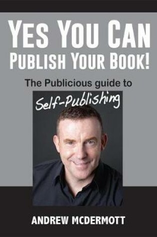 Cover of Yes You Can Publish Your Book!