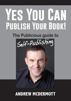 Book cover for Yes You Can Publish Your Book!