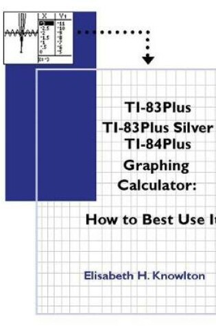 Cover of TI83Plus TI83Plus Silver TI84Plus Graphing Calculator