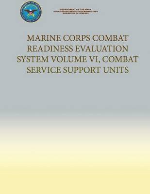 Book cover for Marine Corps Combat Readiness Evaluation System Volume VI, Combat Service Support Unit