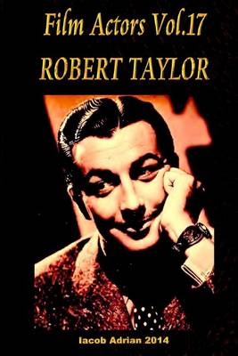 Book cover for Film Actors Vol.17 ROBERT TAYLOR