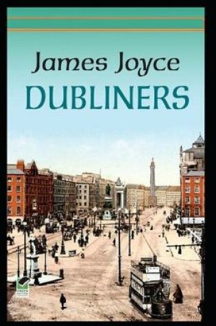 Cover of James Joyce Dubliners A Novel (Annotated Classics)