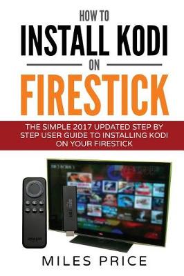 Book cover for How To Install Kodi On Firestick