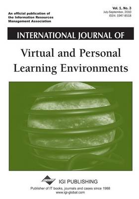 Book cover for International Journal of Virtual and Personal Learning Environments, Vol 1 ISS 3