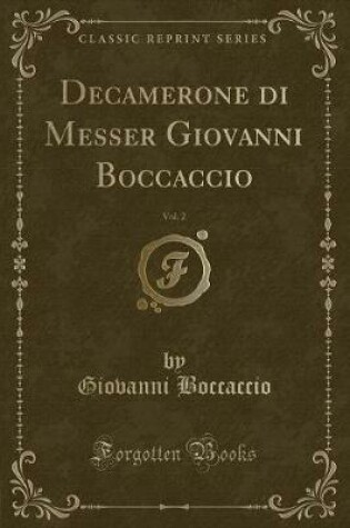 Cover of Decamerone Di Messer Giovanni Boccaccio, Vol. 2 (Classic Reprint)