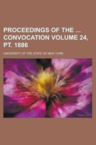 Cover of Proceedings of the Convocation Volume 24, PT. 1886