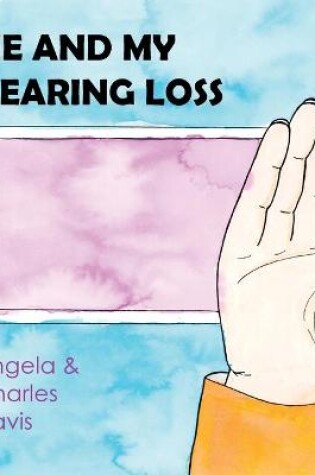 Cover of Me and My Hearing Loss