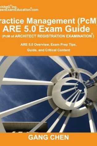 Cover of Practice Management (PcM) ARE 5.0 Exam Guide (Architect Registration Examination)