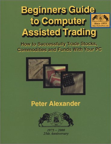 Book cover for Beginner's Guide to Computer Assisted Trading