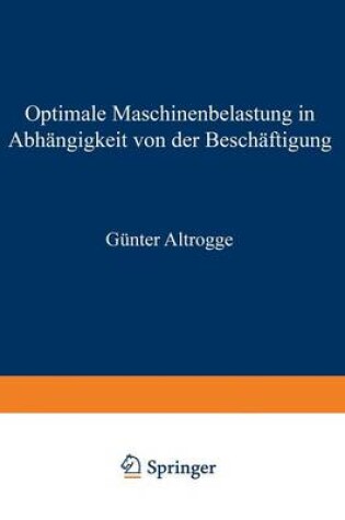 Cover of Optimale Maschinenbelastung in Abhängigkeit von der Beschäftigung