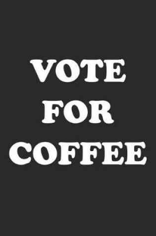 Cover of Vote for Coffee