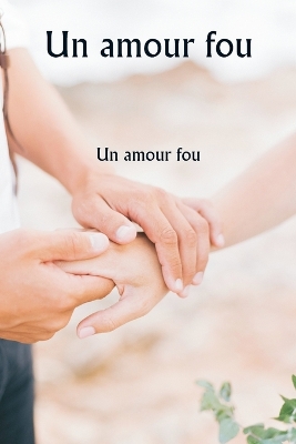 Book cover for Un amour fou