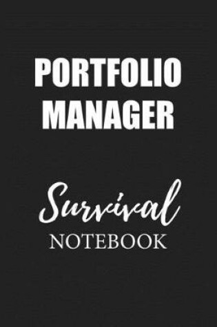 Cover of Portfolio Manager Survival Notebook