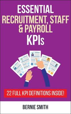 Cover of Essential Recruitment, Staff and Payroll KPIs