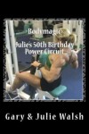 Book cover for Bodymagic - Julie's 50th Birthday Power Circuit