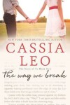 Book cover for The Way We Break
