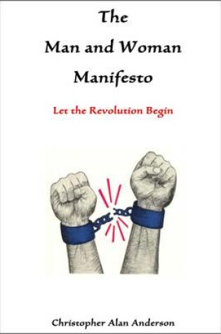 Cover of The Man and Woman Manifesto: Let the Revolution Begin