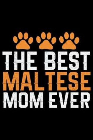 Cover of The Best Maltese Mom Ever