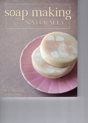 Book cover for Soap Making Naturally