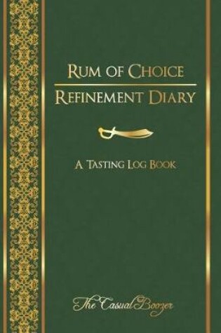 Cover of Rum of Choice Refinement Diary