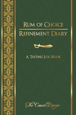 Book cover for Rum of Choice Refinement Diary