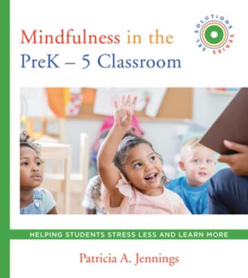 Book cover for Mindfulness in the PreK-5 Classroom