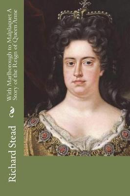 Book cover for With Marlborough to Malplaquet A Story of the Reign of Queen Anne