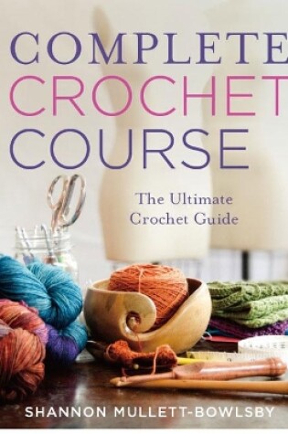 Cover of Complete Crochet Course