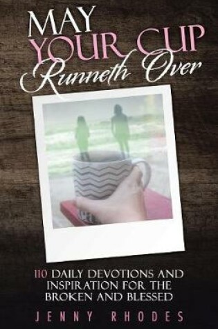 Cover of May Your Cup Runneth Over