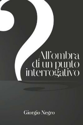 Cover of All'ombra di un punto interrogativo