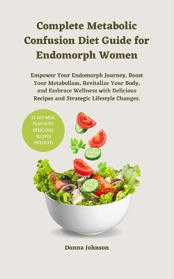 Book cover for Complete Metabolic Confusion Diet Guide for Endomorph Women