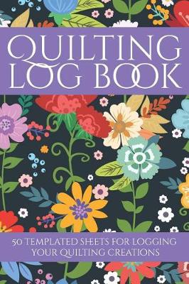 Book cover for Quilting Log Book