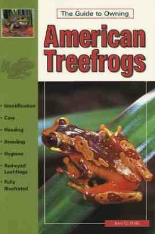 Cover of The Guide to Owning American Treefrogs