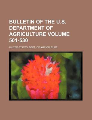 Book cover for Bulletin of the U.S. Department of Agriculture Volume 501-530