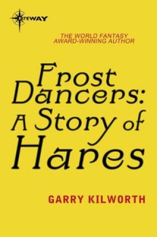 Cover of Frost Dancers: A Story of Hares