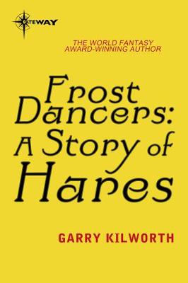 Book cover for Frost Dancers: A Story of Hares