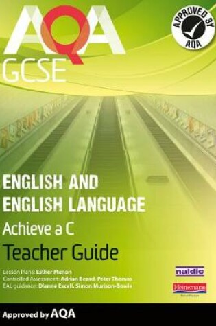 Cover of AQA GCSE English and English Language Teacher Guide: Aim for a C