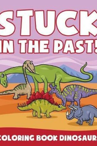 Cover of Stuck in the Past!