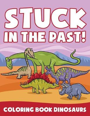 Book cover for Stuck in the Past!