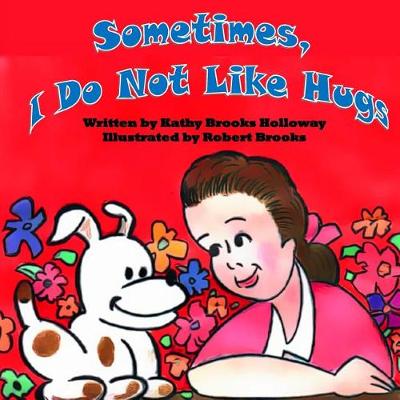 Cover of Sometimes I Do Not Like Hugs