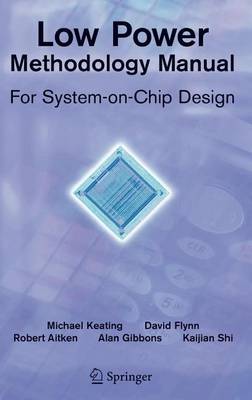 Book cover for Low Power Methodology Manual: For System-On-Chip Design